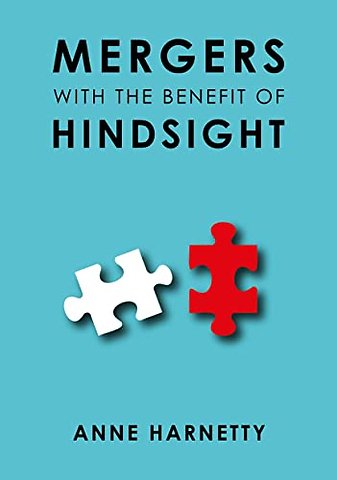 MERGERS WITH THE BENEFIT OF HINDSIGHT