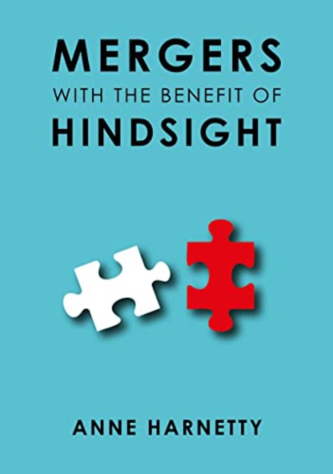 MERGERS WITH THE BENEFIT OF HINDSIGHT