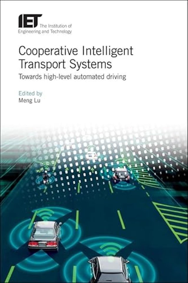 Cooperative Intelligent Transport Systems: Towards high-level automated driving