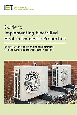 Guide to Implementing Electrified Heat in Domestic Properties