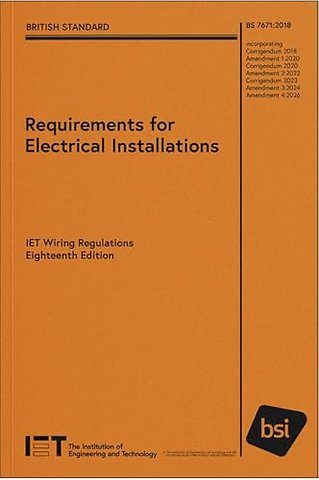 Requirements for Electrical Installations, IET Wiring Regulations, Eighteenth Edition, BS 7671:2018+A4:2026