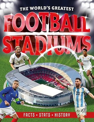 The World's Greatest Football Stadiums