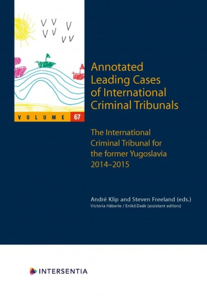 Annotated Leading Cases of International Criminal Tribunals - Volume 67