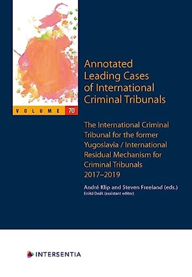 Annotated Leading Cases of International Criminal Tribunals - Volume 70