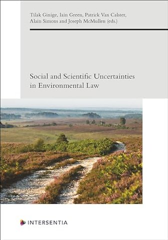 Social and Scientific Uncertainties in Environmental Law
