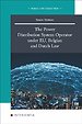 The Power Distribution System Operator under EU, Belgian and Dutch Law The Power Distribution System Operator under EU, Belgian and Dutch Law