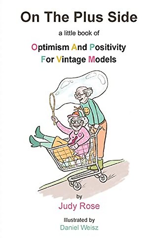 On The Plus Side: A Little Book of Optimism and Positivity for Vintage Models