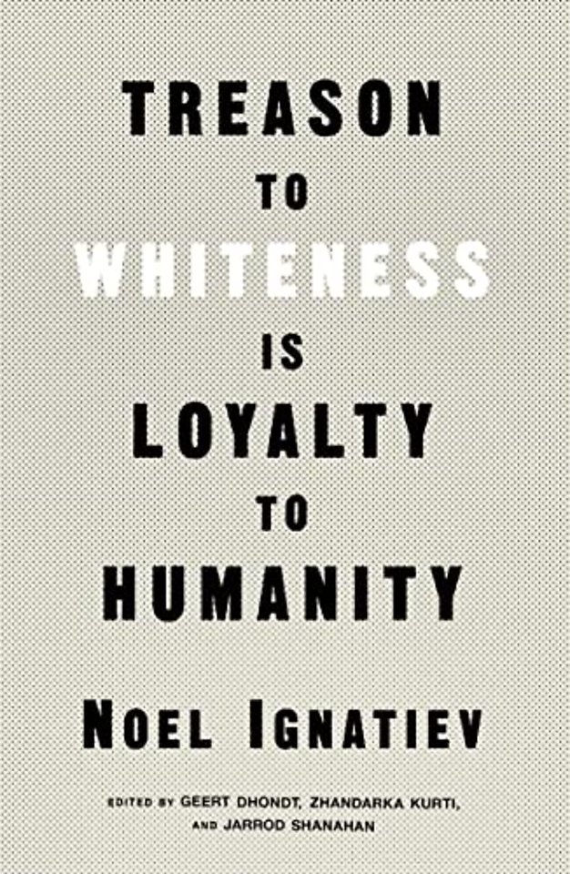 Treason to Whiteness is Loyalty to Humanity