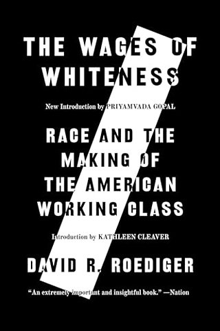 The Wages of Whiteness