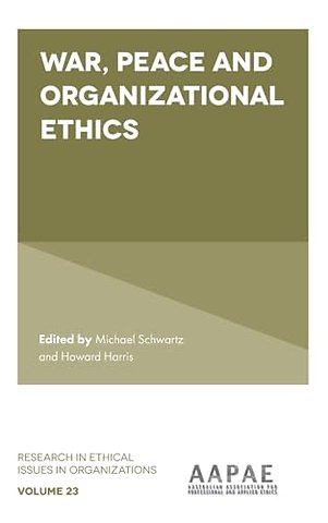 War, Peace and Organizational Ethics