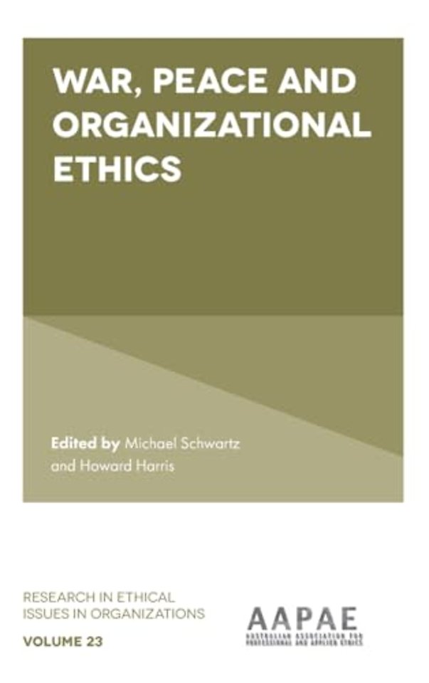 War, Peace and Organizational Ethics