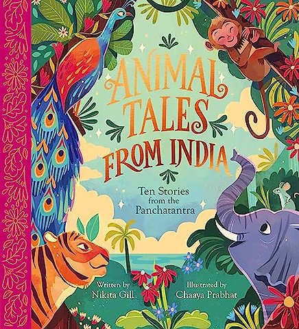 Animal Tales from India: Ten Stories from the Panchatantra