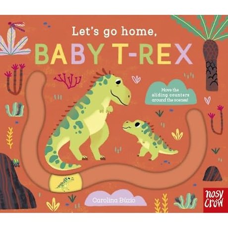 Let's Go Home, Baby T-Rex