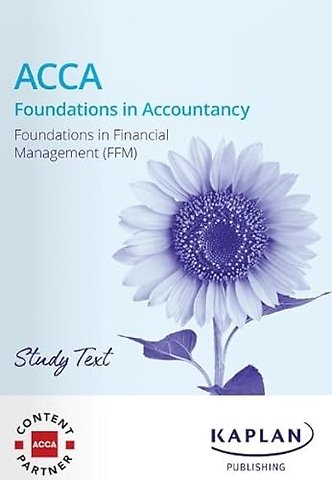 FOUNDATION IN FINANCIAL MANAGEMENT - STUDY TEXT