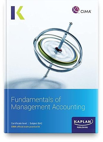 BA2 FUNDAMENTALS OF MANAGEMENT ACCOUNTING - EXAM KIT