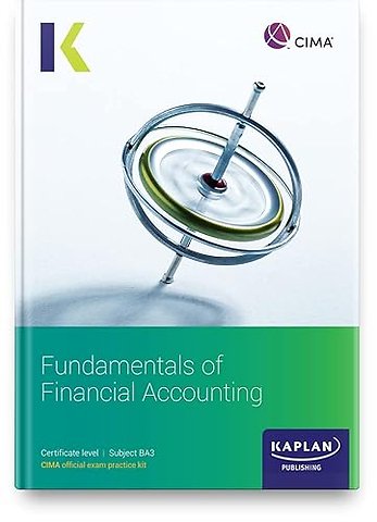 BA3 FUNDAMENTALS OF FINANCIAL ACCOUNTING - EXAM KIT