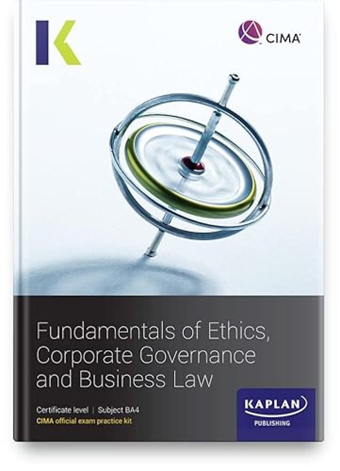 BA4 FUNDAMENTALS OF ETHICS, CORPORATE GOVERNANCE AND BUSINESS LAW - EXAM KIT