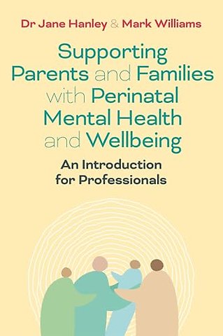 Supporting Parents and Families with Perinatal Mental Health and Wellbeing