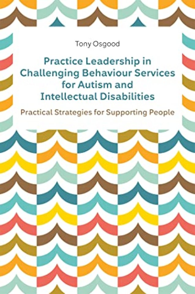 Practice Leadership in Challenging Behaviour Services for Autism and Intellectual Disabilities