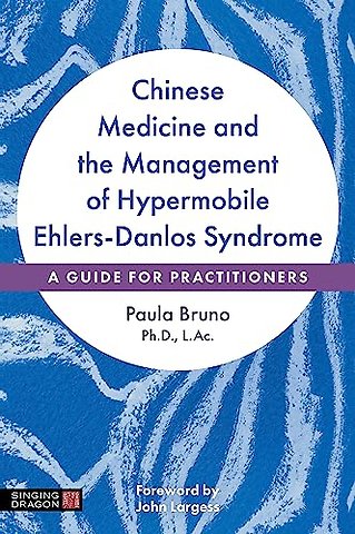 Chinese Medicine and the Management of Hypermobile Ehlers-Danlos Syndrome