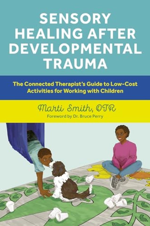 Sensory Healing after Developmental Trauma