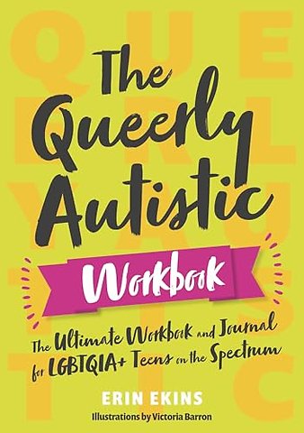 The Queerly Autistic Workbook