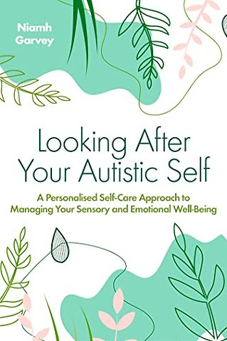 Looking After Your Autistic Self