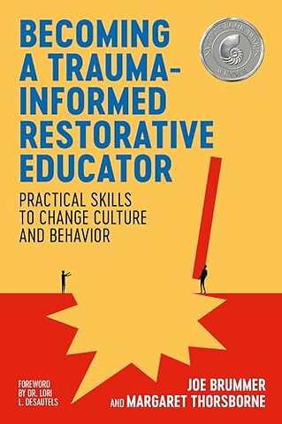 Becoming a Trauma-informed Restorative Educator