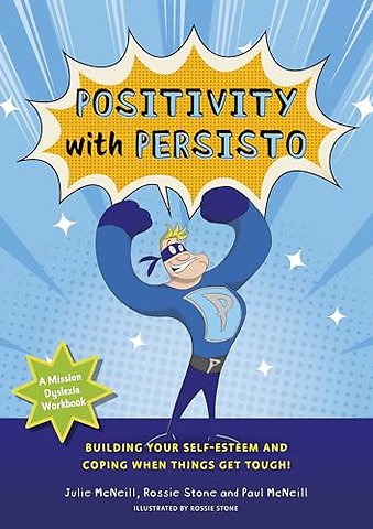 Mission Dyslexia: Positivity with Persisto