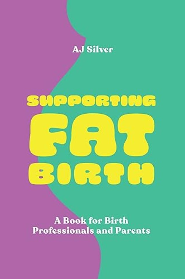Supporting Fat Birth