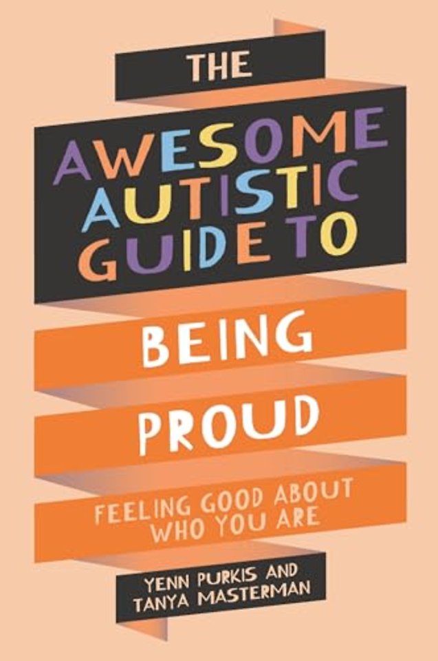 The Awesome Autistic Guide to Being Proud