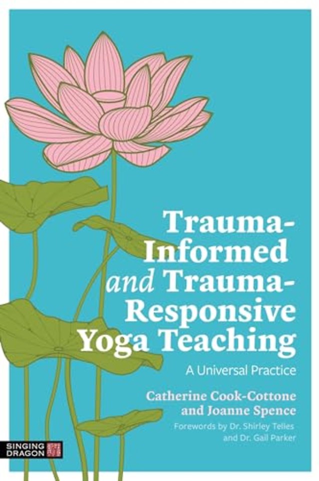 Trauma-Informed and Trauma-Responsive Yoga Teaching