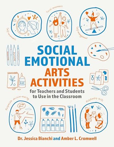 Social Emotional Arts Activities for Teachers and Students to Use in the Classroom