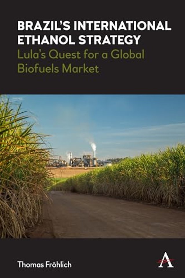 Brazil’s International Ethanol Strategy