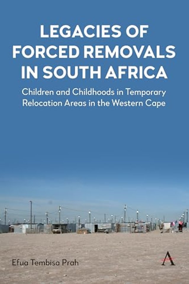 Legacies of Forced Removals in South Africa