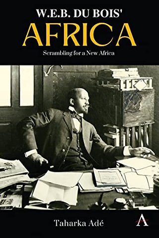 W. E. B. Du Bois’ Africa