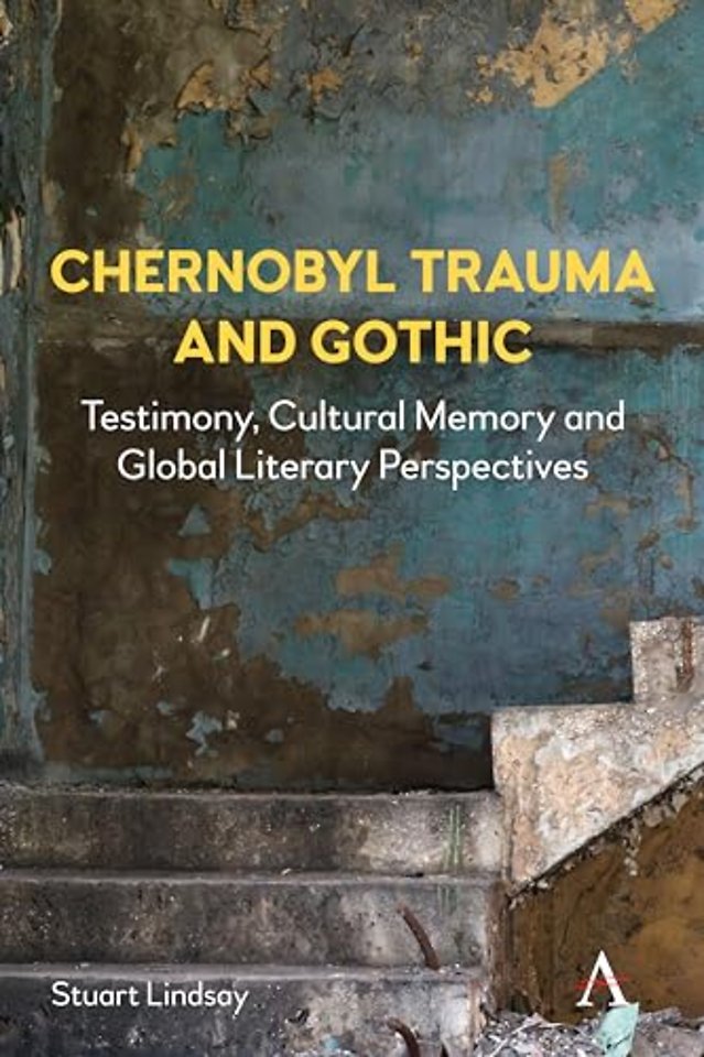Chernobyl Trauma and Gothic