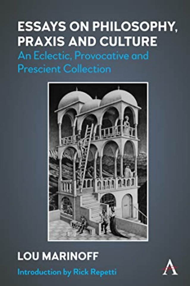 Essays on Philosophy, Praxis and Culture