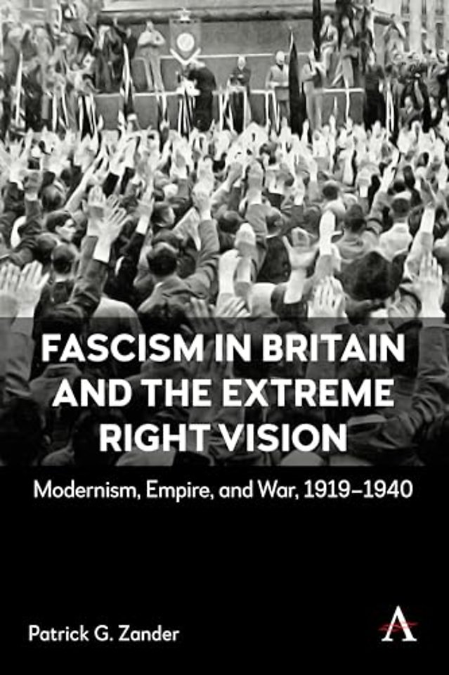 Fascism in Britain and the Extreme Right Vision