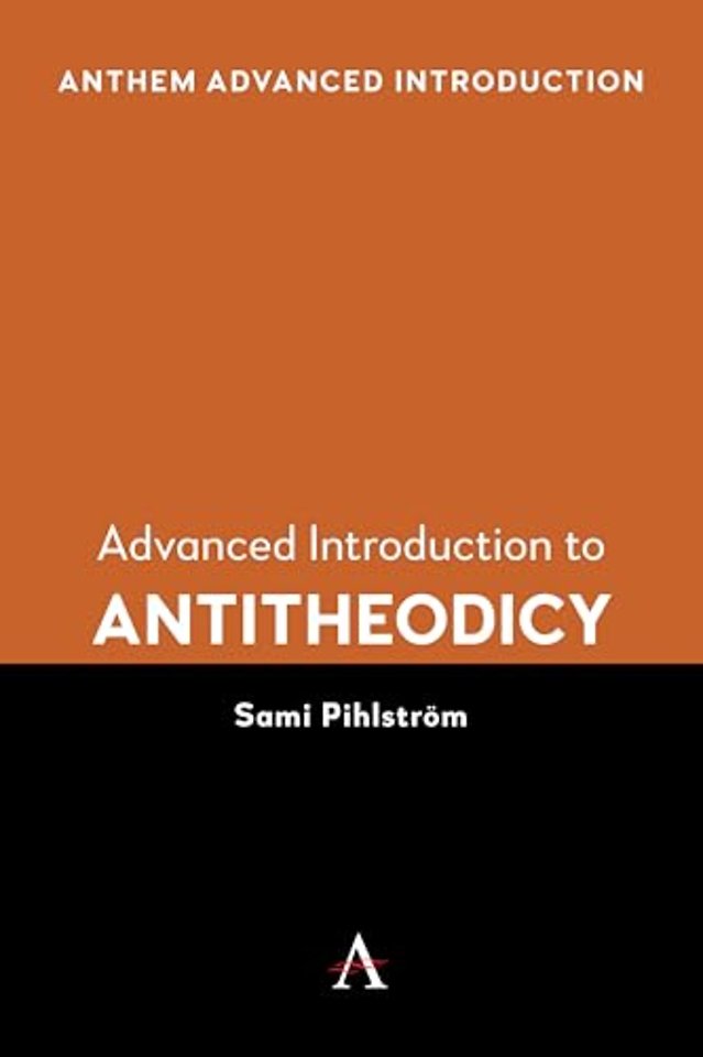 Advanced Introduction to Antitheodicy