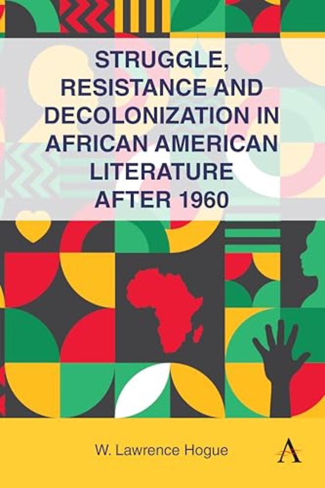 Struggle, Resistance, and Decolonization in African American Literature after 1960