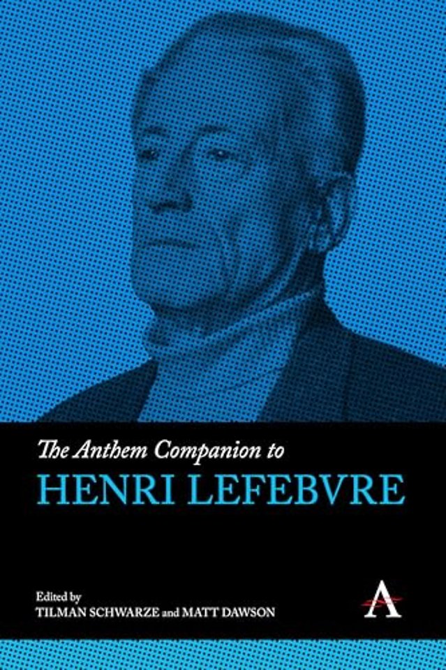 The Anthem Companion to Henri Lefebvre