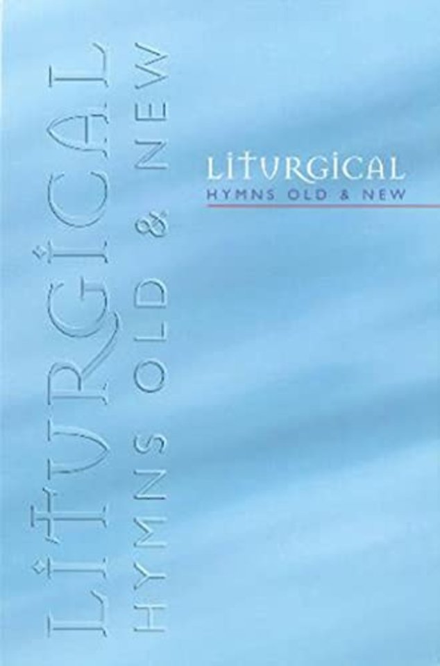 Liturgical Hymns Old & New - People's Copy