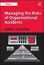 Managing the Risks of Organizational Accidents Managing the Risks of Organizational Accidents