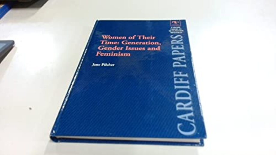 Women of Their Time: Generation, Gender Issues and Feminism