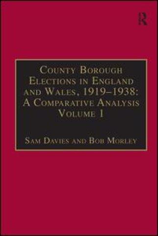 County Borough Elections in England and Wales, 1919–1938: A Comparative Analysis