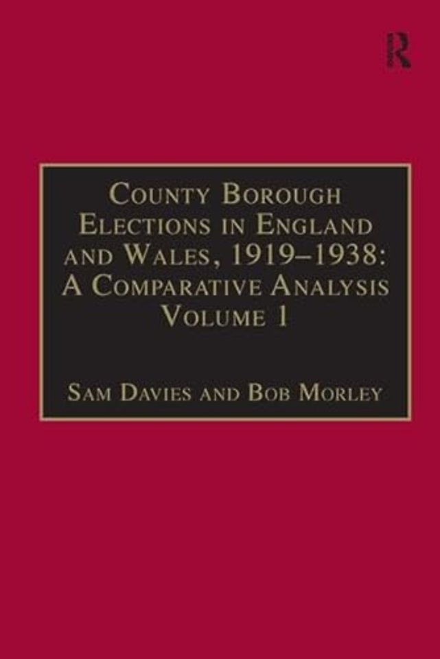County Borough Elections in England and Wales, 1919–1938: A Comparative Analysis