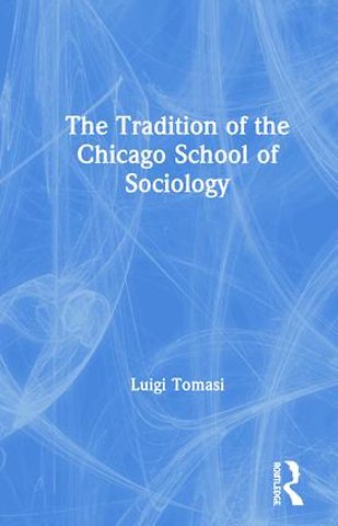 Tradition of the Chicago School of Sociology