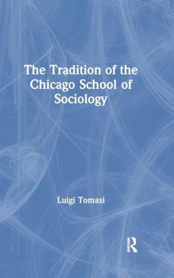 Tradition of the Chicago School of Sociology