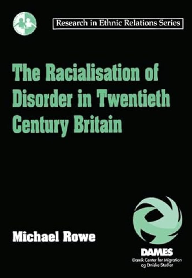Racialisation of Disorder in Twentieth Century Britain